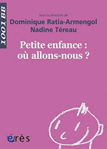 Petite enfance : où allons-nous ?
