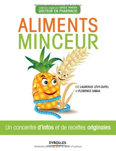 Aliments minceur : un concentré d'infos et de recettes originales
