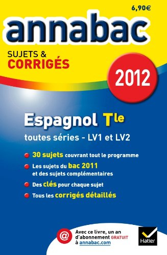 Espagnol terminale, séries L, ES, S (LV1 et LV2), séries technologiques (LV1 et LV2), 2012