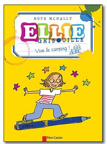 Ellie Gribouille. Vive le camping !