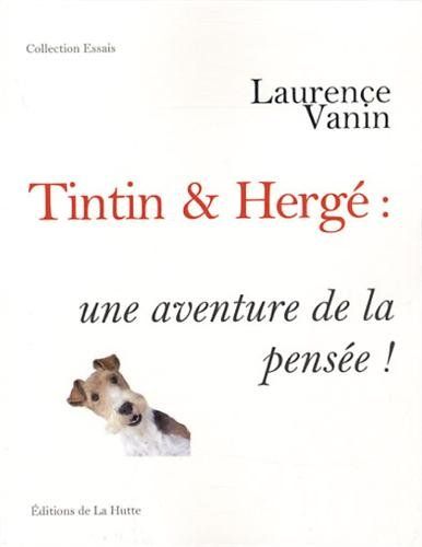tintin & hergé : une aventure de la pensée !