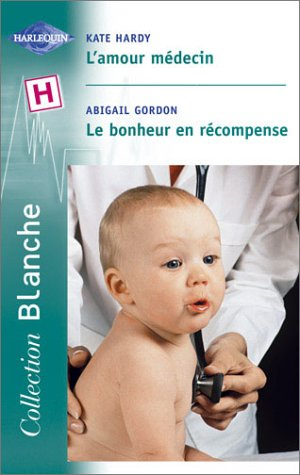 L'amour médecin. Le bonheur en récompense