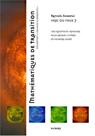Mathématiques de transition : vrai ou faux ? tests corrigés sur les connaissances requises