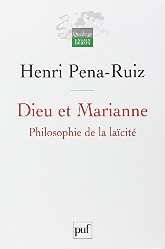 Dieu et Marianne : philosophie de la laïcité