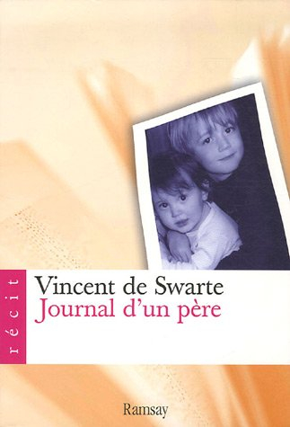Journal d'un père : pour mes enfants quand ils seront grands : récit