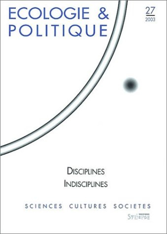 Ecologie et politique, n° 27. Disciplines, indisciplines