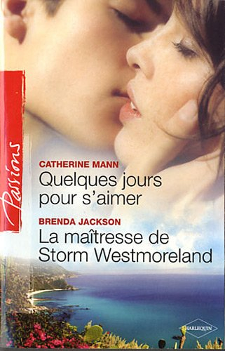 Quelques jours pour s'aimer. La maîtresse de Storm Westmoreland
