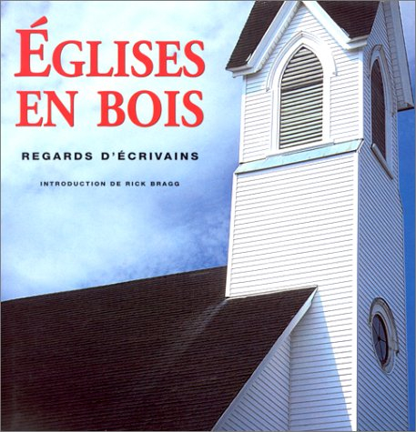 Les églises en bois de l'Amérique : regards d'écrivains