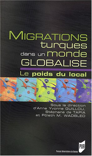 Migrations turques dans un monde globalisé : le poids du local