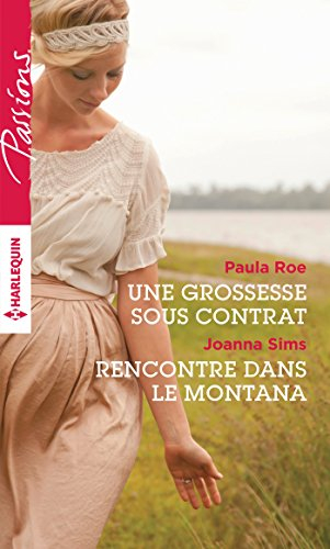 Une grossesse sous contrat. Rencontre dans le Montana