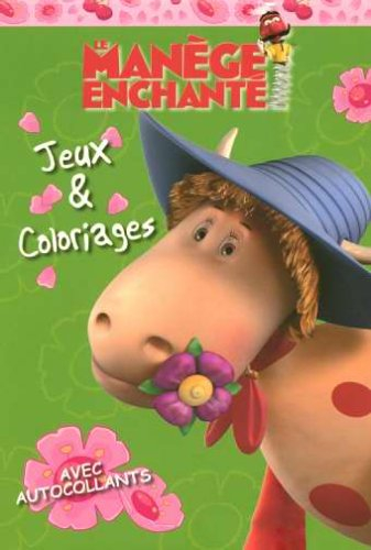 Le manège enchanté : jeux et coloriages