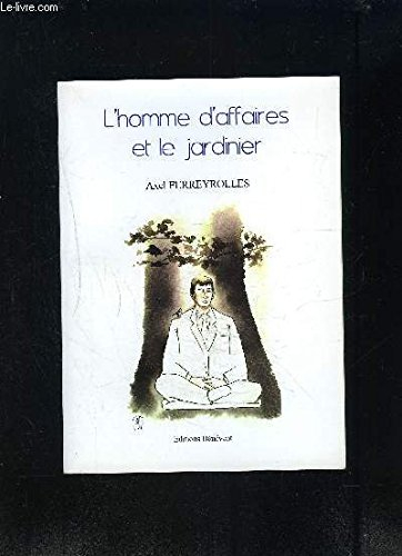 L'Homme d'Affaires et le Jardinier