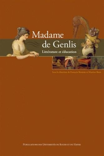 Madame de Genlis : littérature et éducation