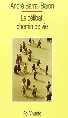 Le Célibat, chemin de vie : ombres et lumières