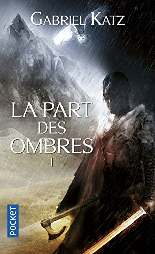 La part des ombres. Vol. 1