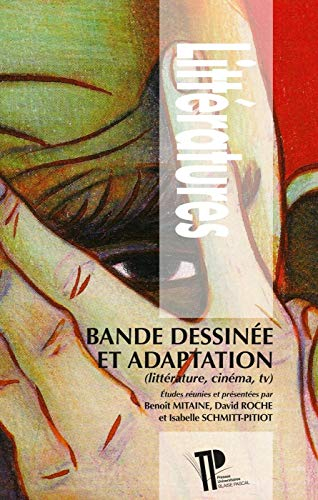 Bande dessinée et adaptation : littérature, cinéma, TV