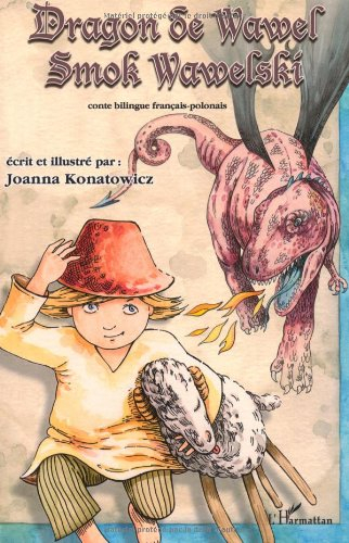Dragon de Wawel. Smok Wawelski : conte bilingue français-polonais