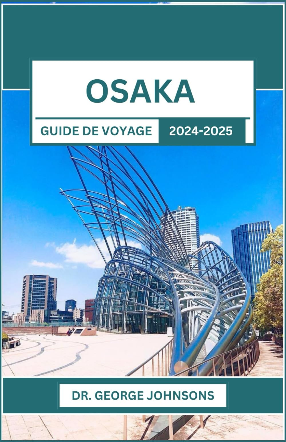 Osaka Guide de voyage 2024-2025: Votre compagnon essentiel pour explorer les délices culinaires et l