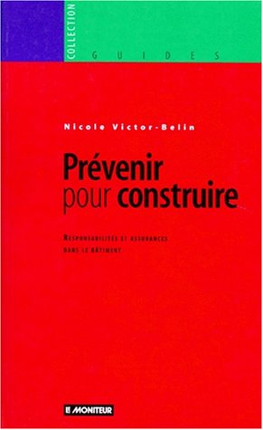 Prévenir pour construire : responsabilités et assurances dans le bâtiment