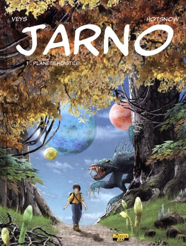 Jarno. Vol. 1. Planète hostile
