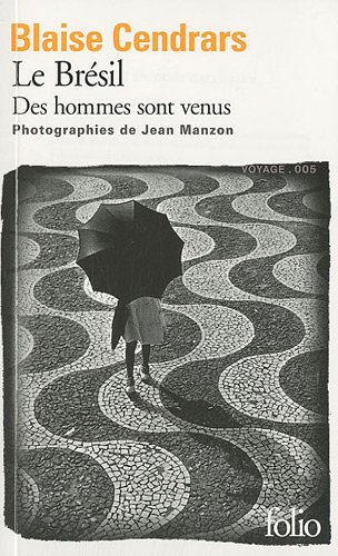 Le Brésil : des hommes sont venus