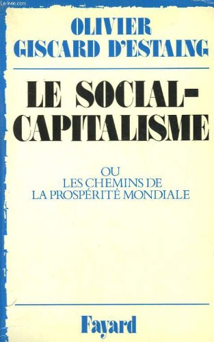 Le Social-capitalisme ou les Chemins de la prospérité mondiale