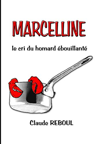 MARCELLINE, lecridu homard ébouillanté