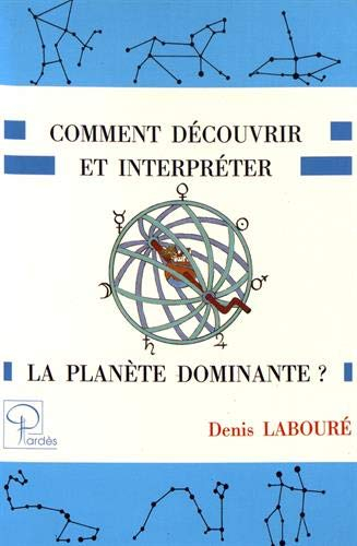 Comment découvrir et interpréter la planète dominante ?