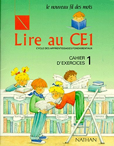 le nouveau fil des mots : lire au ce1, cycle des apprentissages fondamentaux, cahier d'exercices, vo