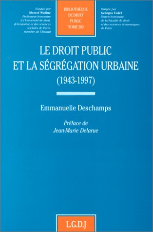 Le droit public et la ségrégation urbaine : 1943-1997