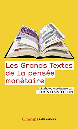 Les grands textes de la pensée monétaire