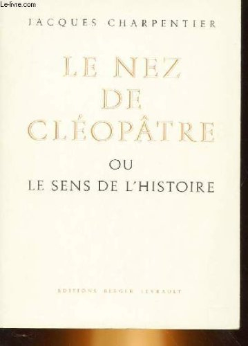le nez de cleopatre ou le sens de l'histoire