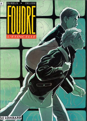 Foudre. Vol. 1. L'étincelle