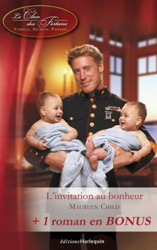 Le clan des Fortune : famille, secrets, passion. Vol. 4. L'invitation au bonheur. Surprise pour une 