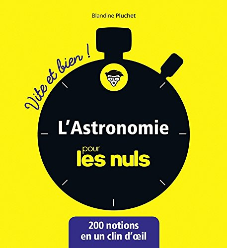 L'astronomie pour les nuls : 200 notions en un clin d'oeil