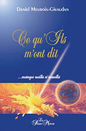 Ce qu'ils m'ont dit : messages cueillis et recueillis...