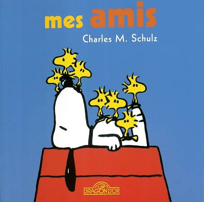 Snoopy. Vol. 2004. Mes amis