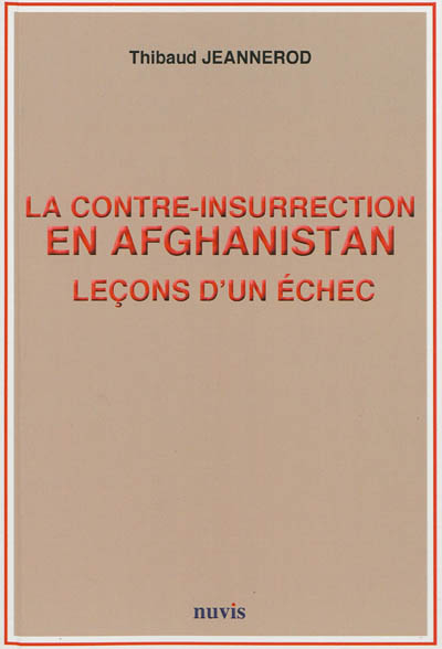 La contre-insurrection en Afghanistan : leçons d'un échec
