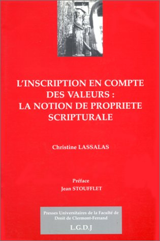 L'inscription en compte des valeurs : la notion de propriété scripturale
