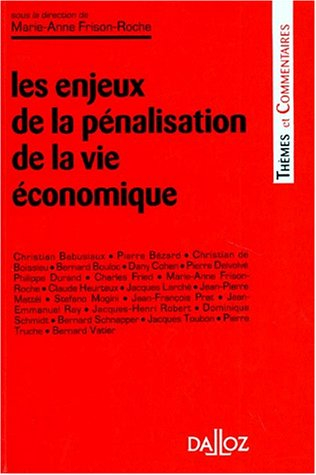 Les enjeux de la pénalisation de la vie économique