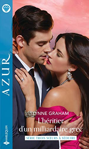 L'héritier d'un milliardaire grec : trois soeurs à séduire