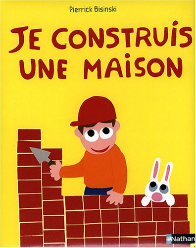 Je construis une maison