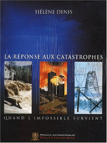 La réponse aux catastrophes : quand l'impossible survient