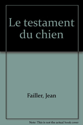 le testament du chien