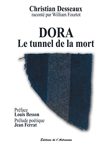 Dora : le tunnel de la mort, 1940-1945