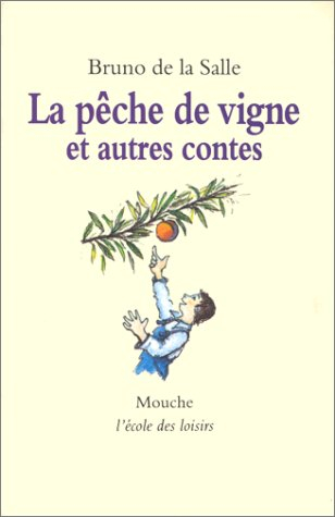 La pêche de vigne : et autres contes