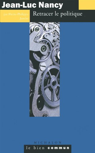 Jean-Luc Nancy : retracer le politique
