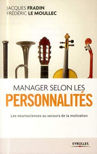 Manager selon les personnalités : les neurosciences au secours de la motivation