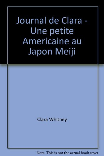 Journal de Clara : une petite Américaine au Japon Meiji