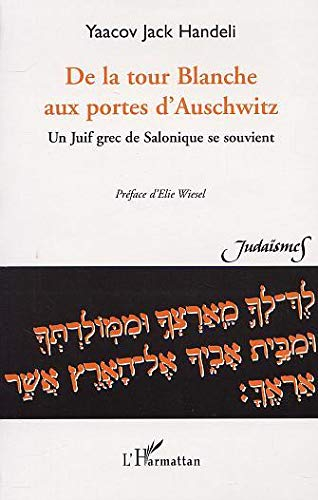 De la Tour blanche aux portes d'Auschwitz : un juif grec de Salonique se souvient